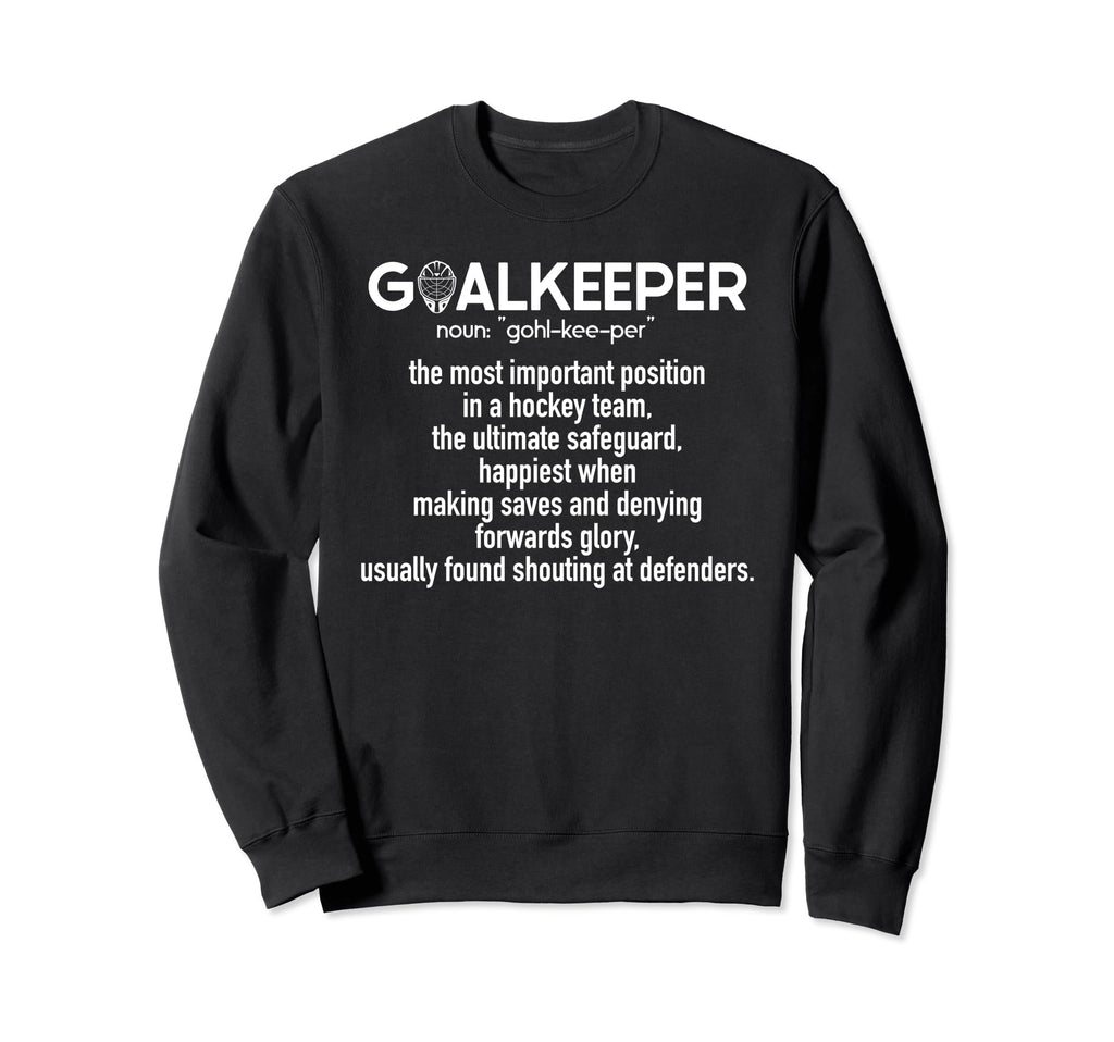 Ice Hockey Goalkeeper Sweatshirt - Fun Novelty Design for Adults