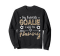 My Favorite Goalie Calls Me Nanny Sweatshirt - Trendy Graphic Unisex