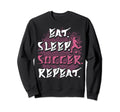 Eat Sleep Soccer Repeat Funny Sweatshirt - Streetwear Style Men Women