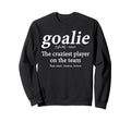 Goalie Gear Goalkeeper Definition Sweatshirt - Trendy Graphic for Adults