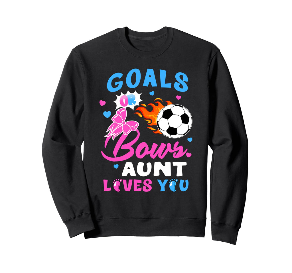 Gender Reveal Goals Or Bows Aunt Sweatshirt - Streetwear Style Unisex