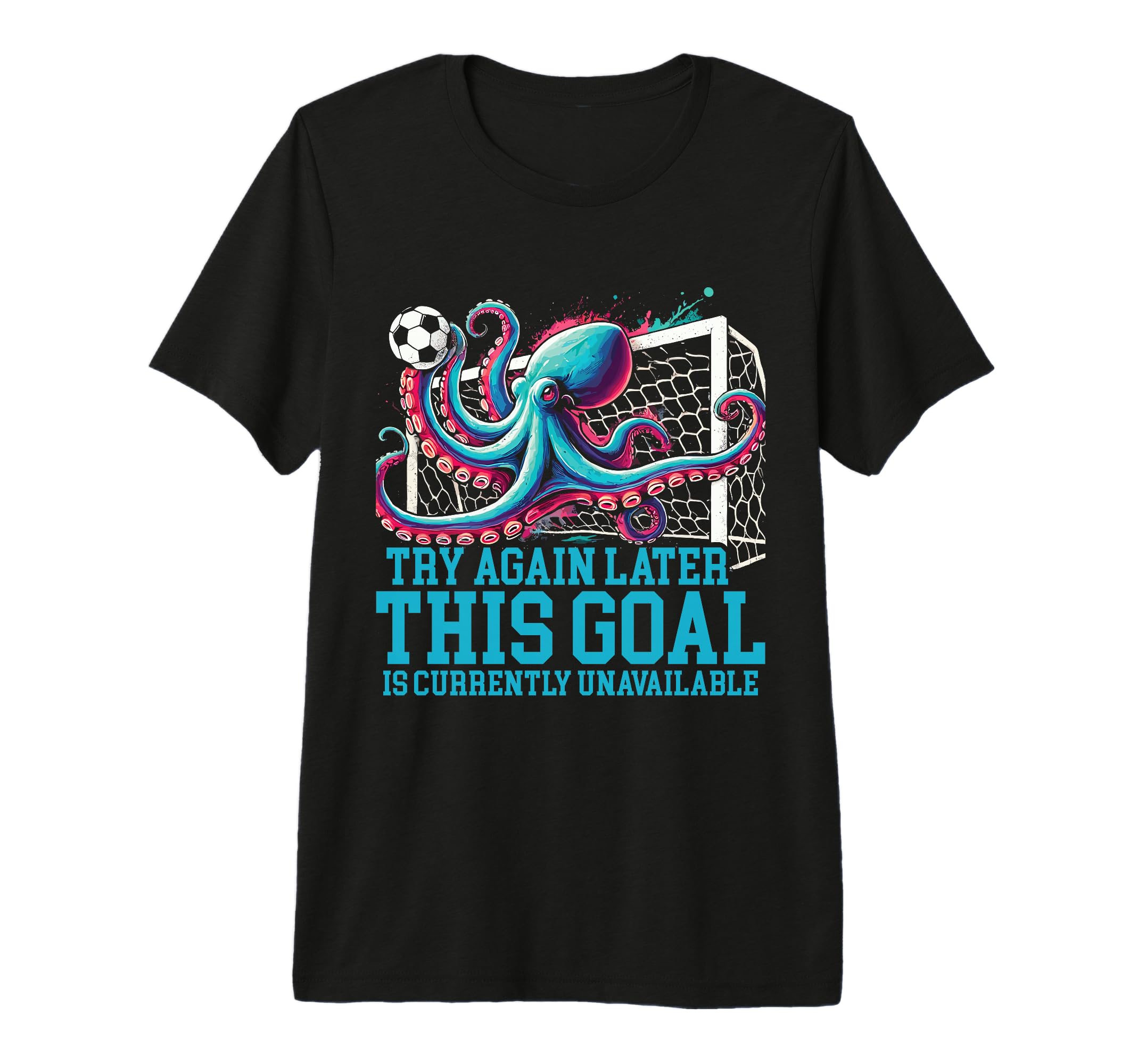Soccer Goalie Octopus This Goal Is T-Shirt - Fun Novelty Design Men Women