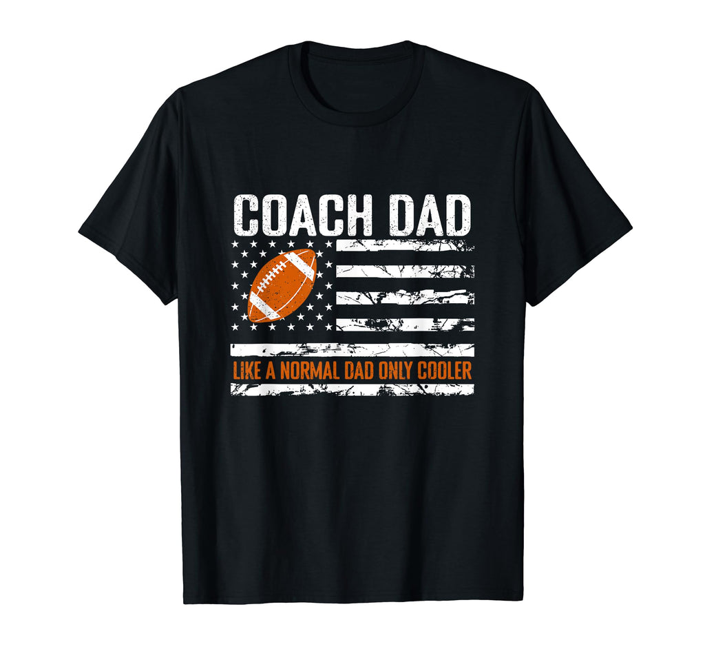 Football Coach Dad Like Normal Dad T-Shirt - Fun Novelty Design for Adults