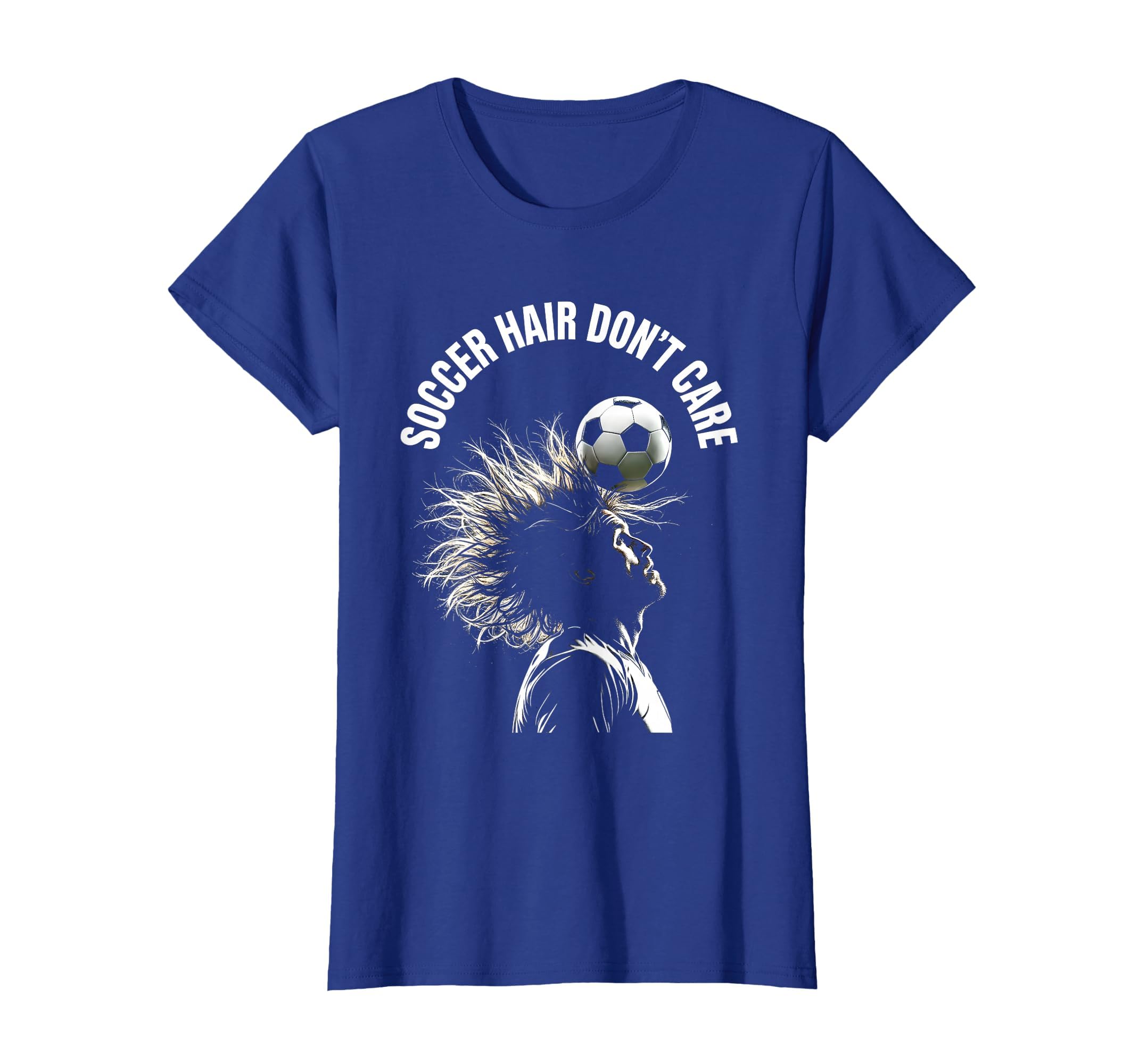Soccer Hair Dont Care Funny Football T-Shirt - Trendy Graphic Unisex