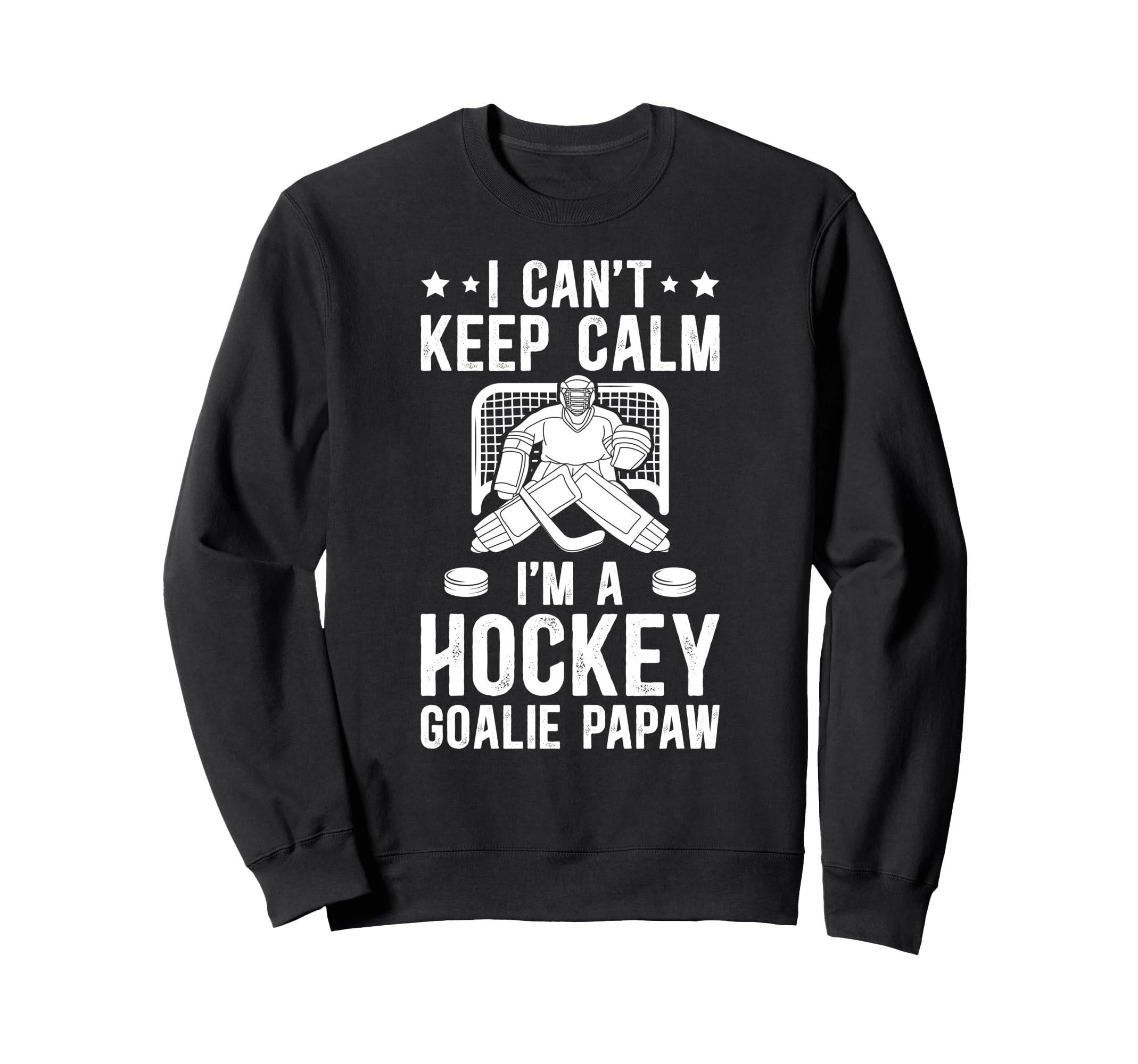 Im Hockey Goalie Papaw Ice Hockey Sweatshirt - Unique Graphic for Adults