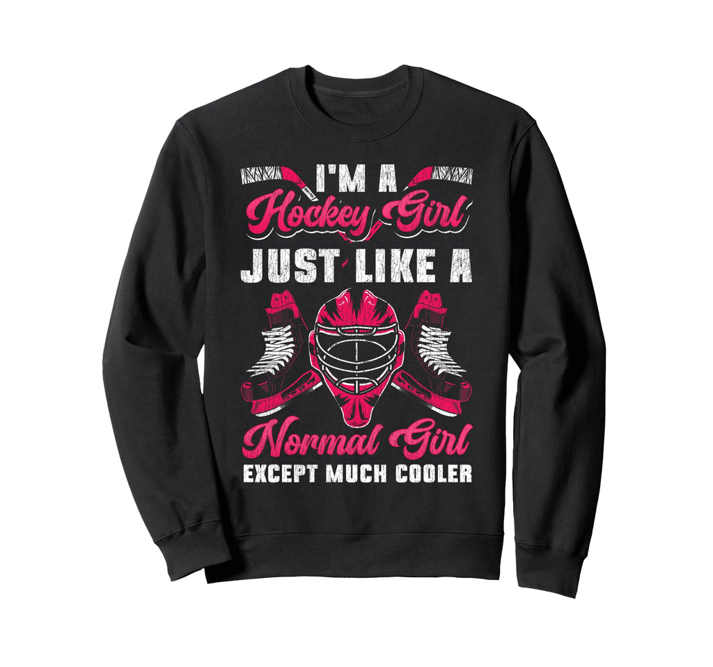 Ice Hockey Goalkeeper Im Hockey Just Sweatshirt - Fun Novelty Design Unisex