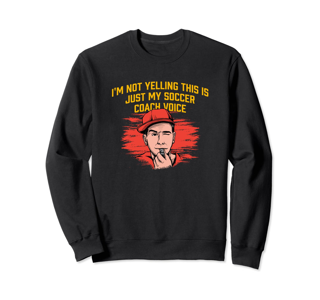 My Soccer Coach Voice Funny Sweatshirt - Aesthetic Graphic for Adults