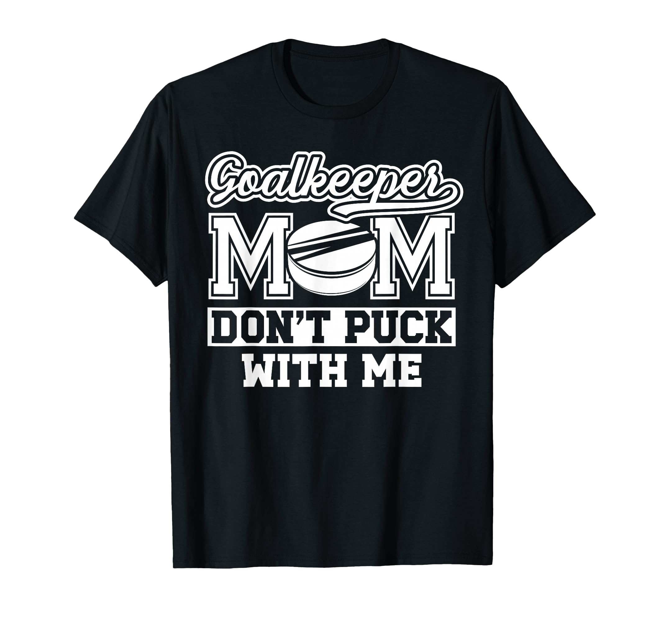 Hockey Goalkeeper Mom Funny Mom Hockey T-Shirt - Minimalist Print Unisex