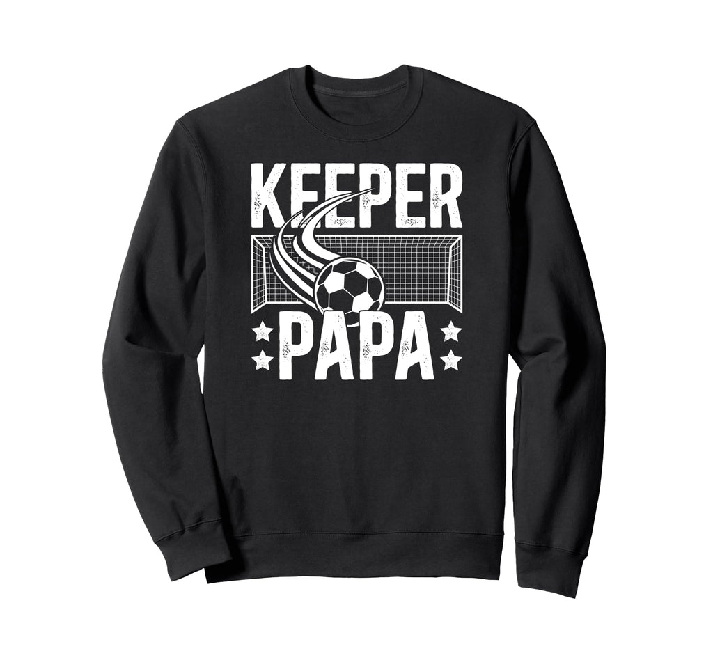 Soccer Keeper Papa Soccer Goalie Sweatshirt - Fun Novelty Design Unisex