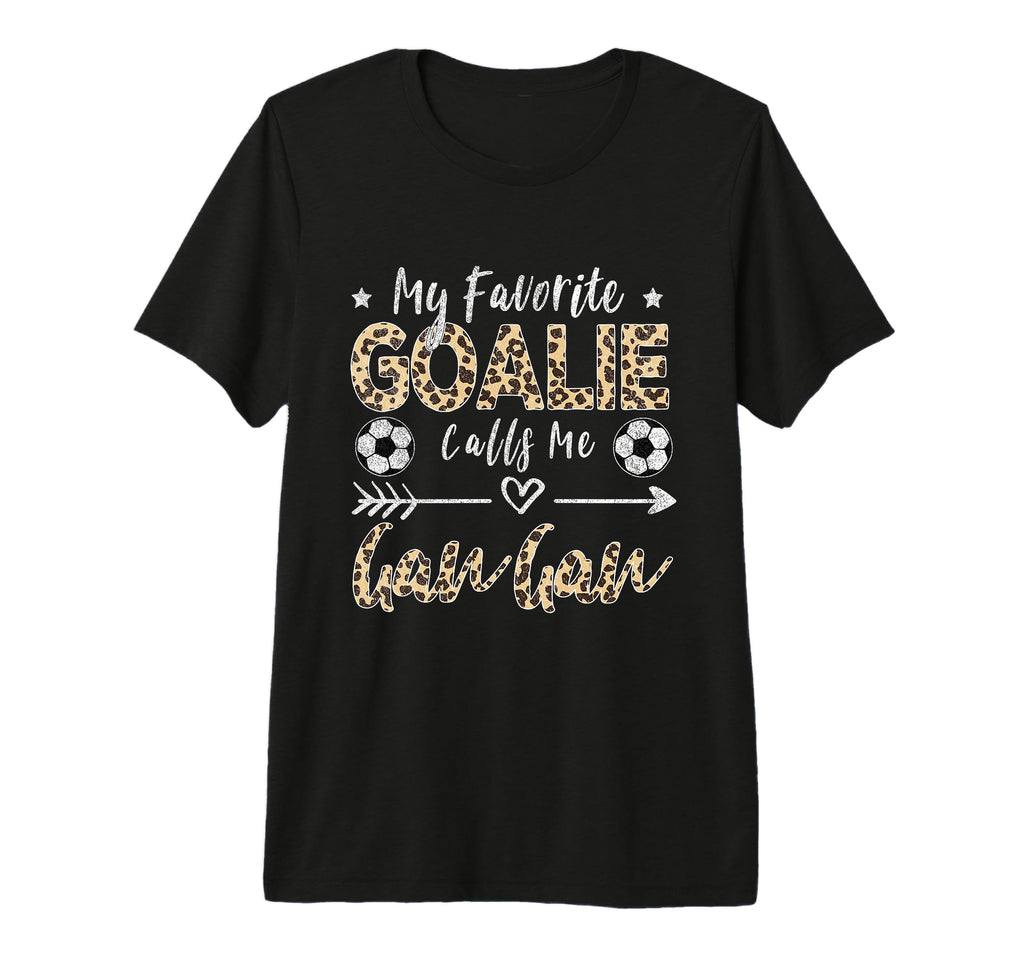 My Favorite Goalie Calls Me Gan Gan Soccer T-Shirt - Unique Graphic Unisex