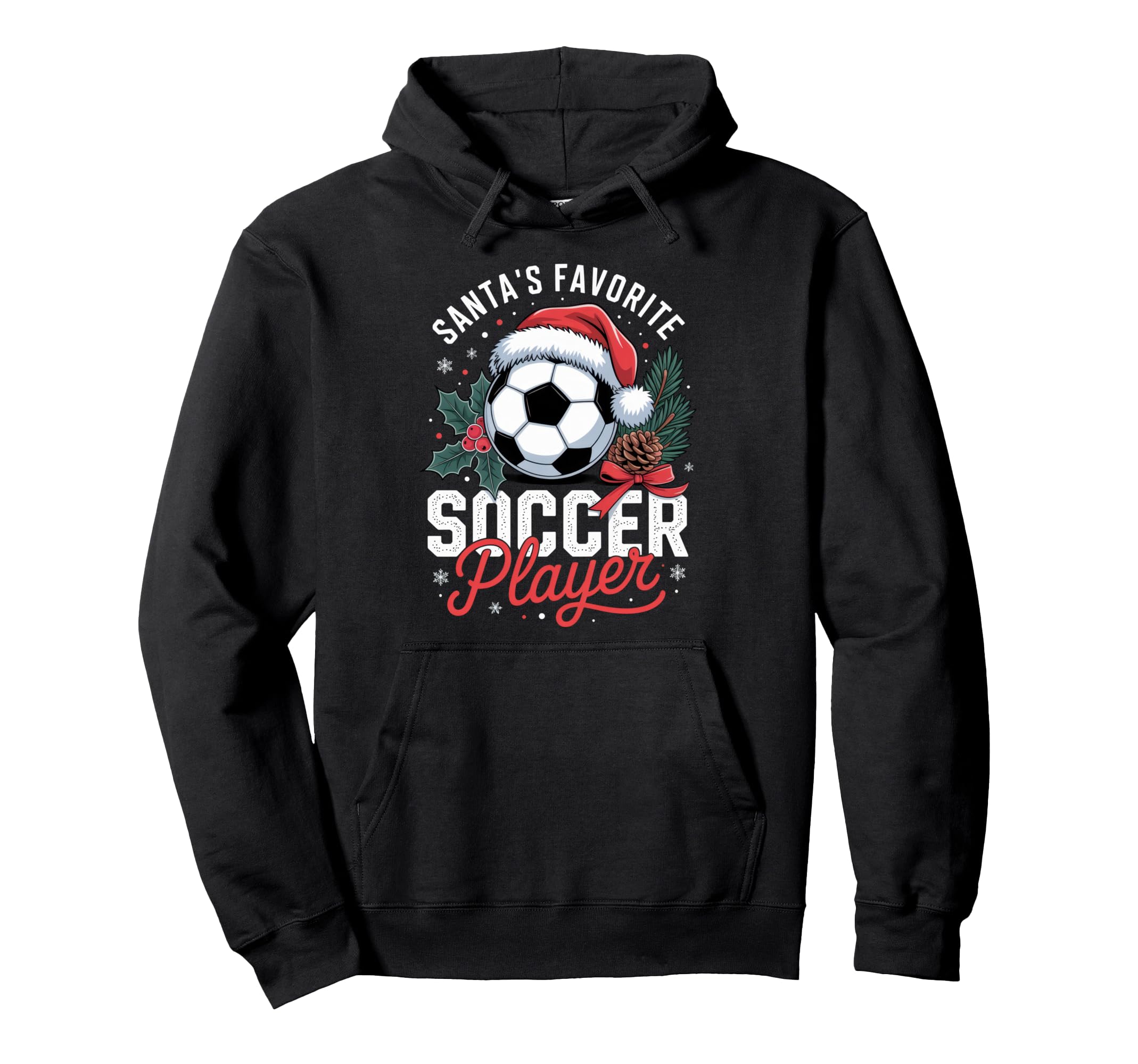Santas Favorite Soccer Player Funny Hoodie - Streetwear Style Unisex