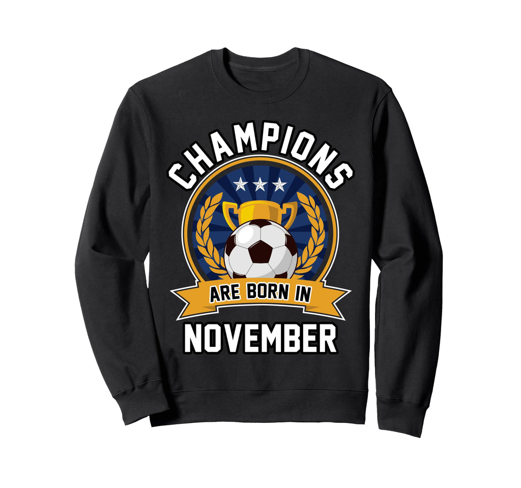 Champions Are Born November Sweatshirt - Custom Art Print for Adults