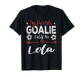 My Favorite Goalie Calls Me Lola T-Shirt - Novelty Apparel Men Women