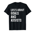 Lifes About Goals And Assists Funny T-Shirt - Minimalist Print for Adults