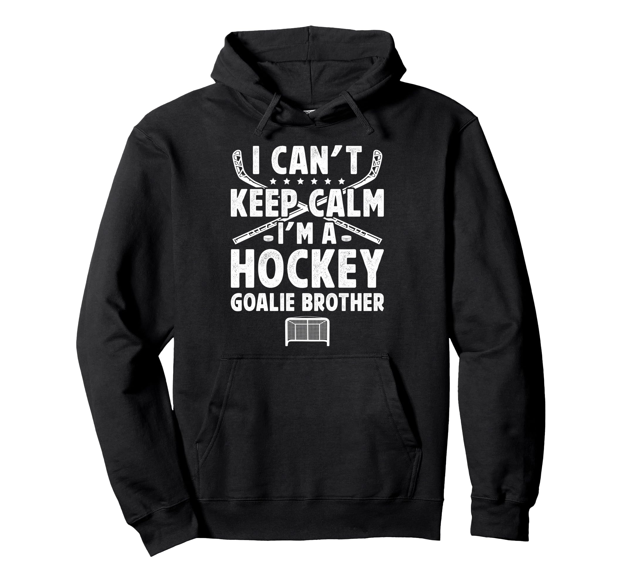 Im Hockey Goalie Brother Ice Hockey Hoodie - Fun Novelty Design Men Women