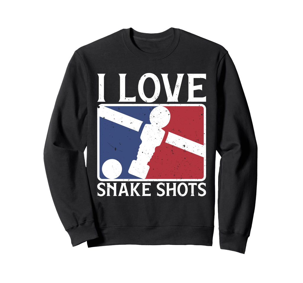 I Love Snake Shots Fun Foosball Sweatshirt - Custom Art Print for Adults