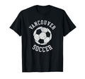Vancouver Soccer Distressed 90S T-Shirt - Graphic Print Men Women