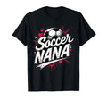 Proud Soccer Nana Funny Grandma Lover T-Shirt - Trendy Graphic Men Women