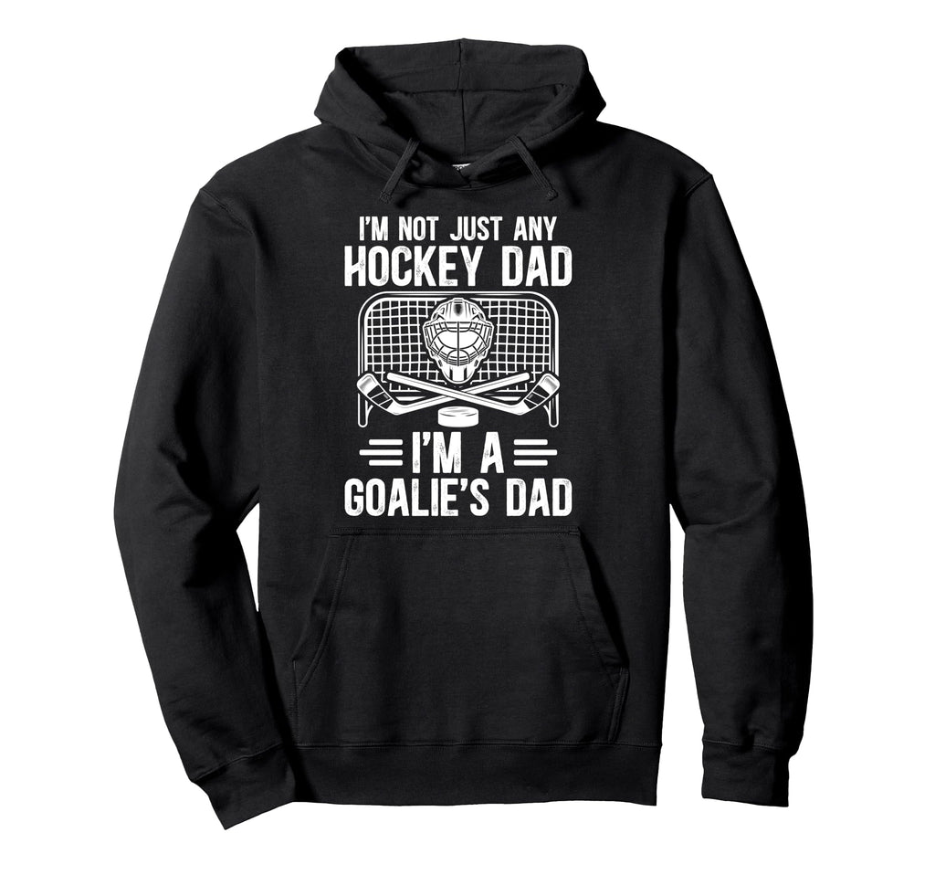 Im Hockey Goalie Dad Hockey Keeper Hoodie - Novelty Apparel Men Women