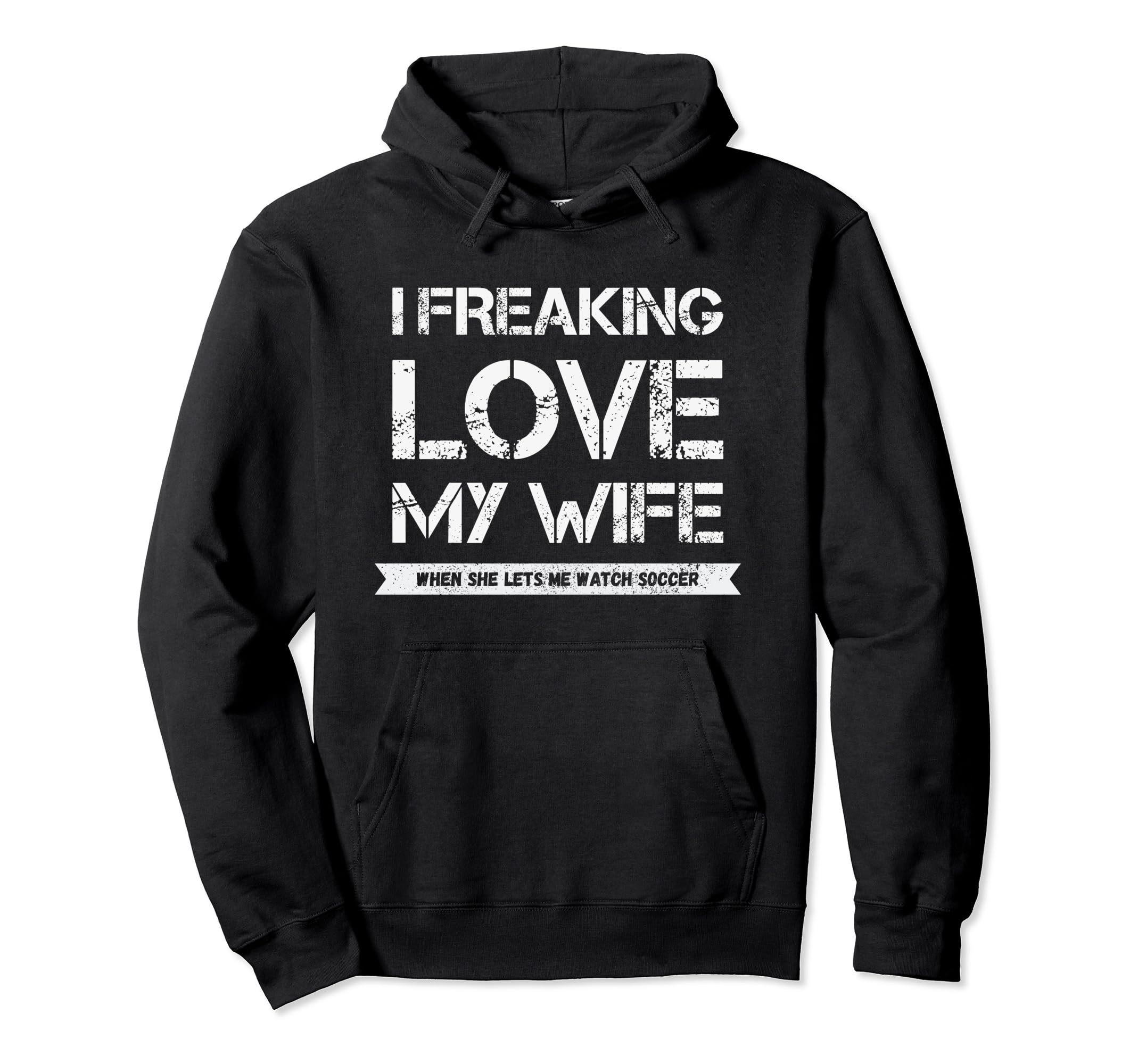 I Freaking Love My Wife When She Lets Hoodie - Streetwear Style Men Women