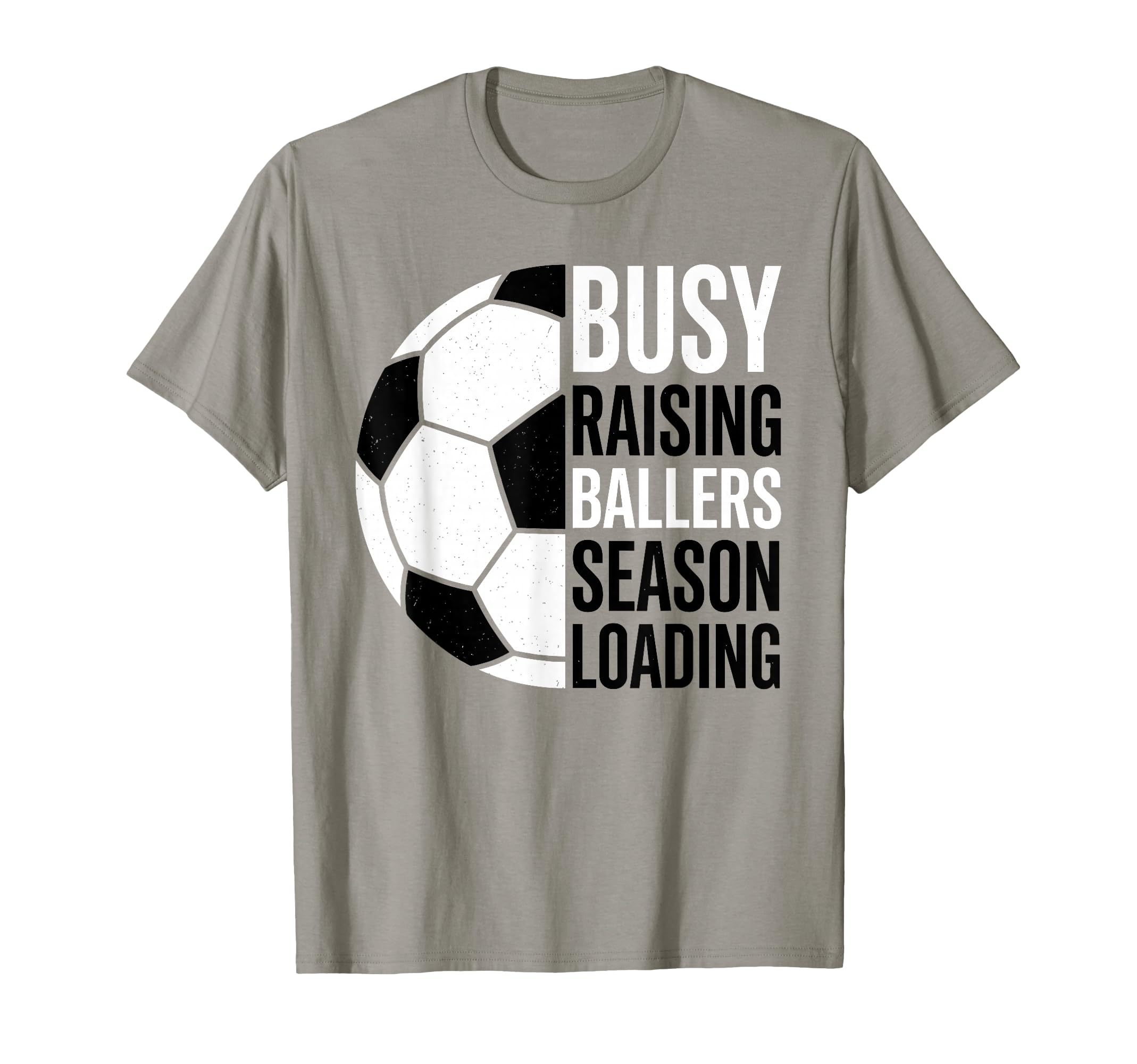 Busy Raising Ballers Season Loading T-Shirt - Novelty Apparel Men Women