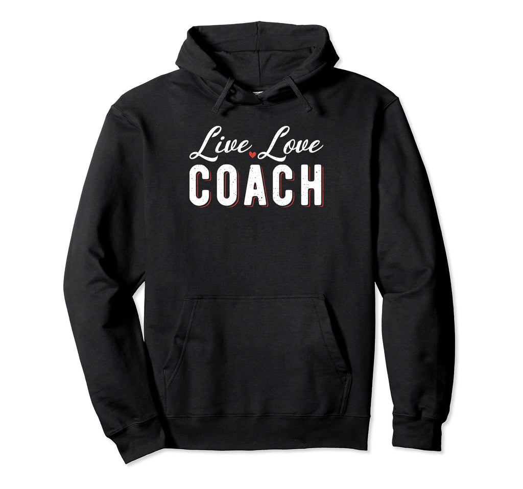 Live Love Coach Sports Coach Hoodie - Trendy Graphic Unisex