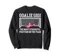 Funny Soccer Goalie Gigi Soccer Sweatshirt - Streetwear Style Unisex