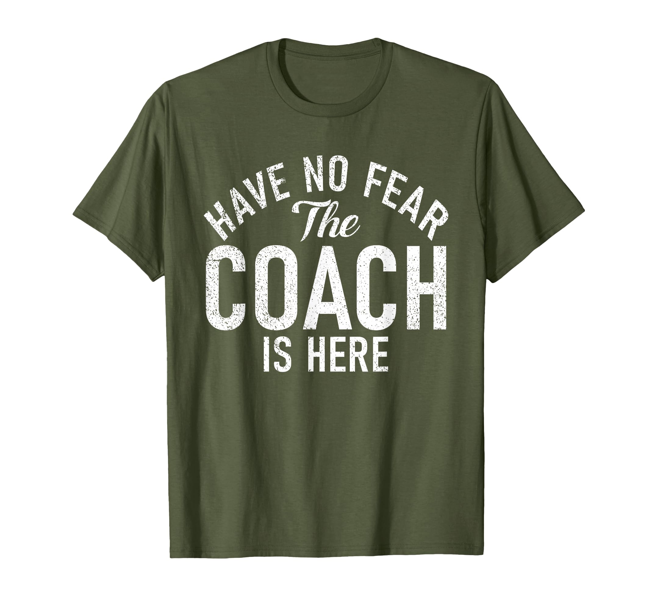 Have No Fear Coach Is Here Sports T-Shirt - Minimalist Print for Adults