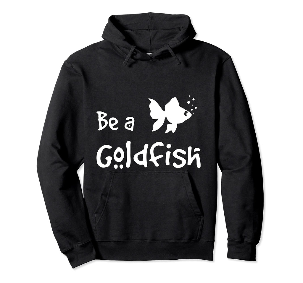 Be Goldfish Funny Soccer Sarcastic Hoodie - Minimalist Print Men Women