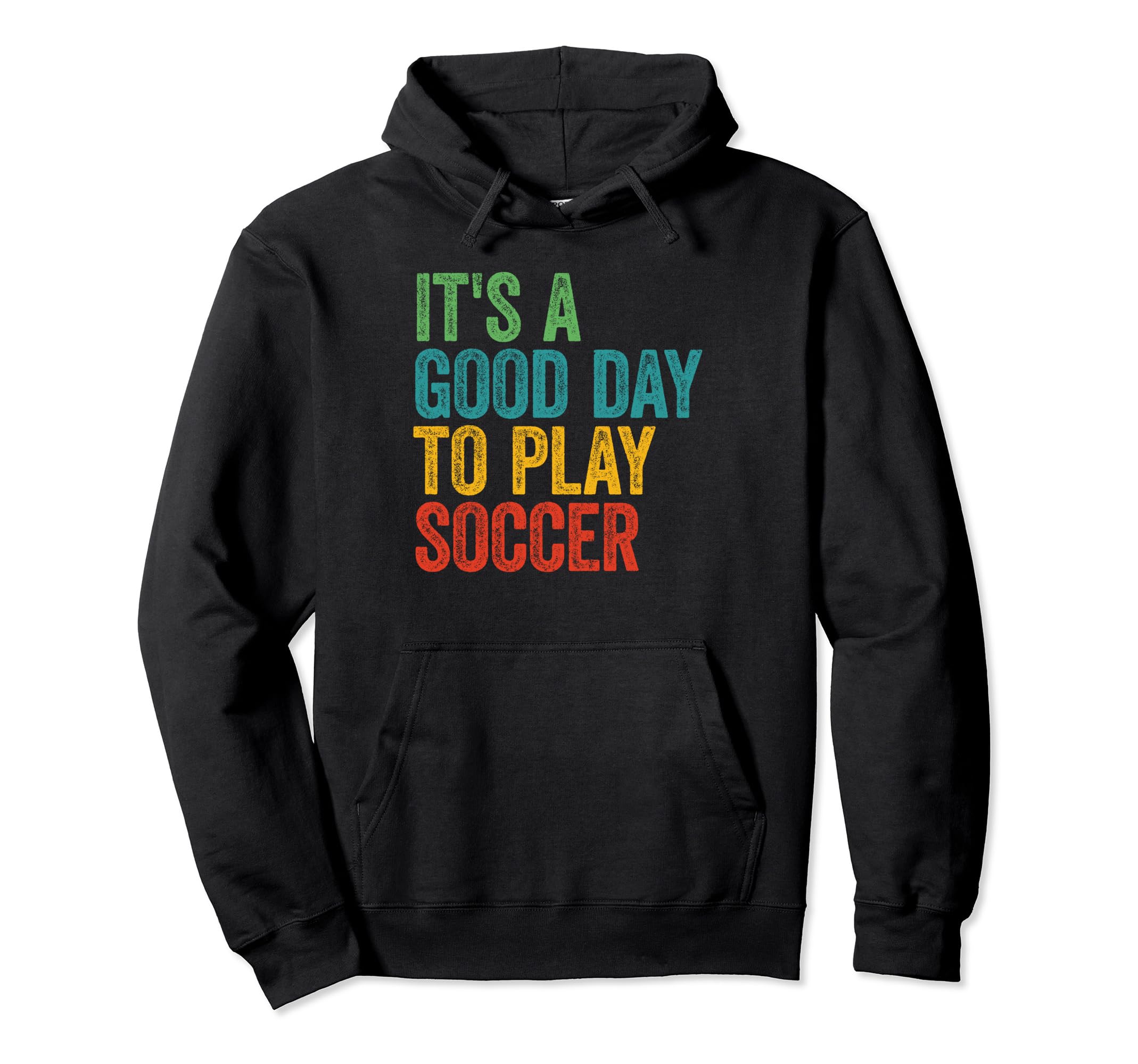 Its Good Day To Save Soccer Hoodie - Trendy Graphic Men Women