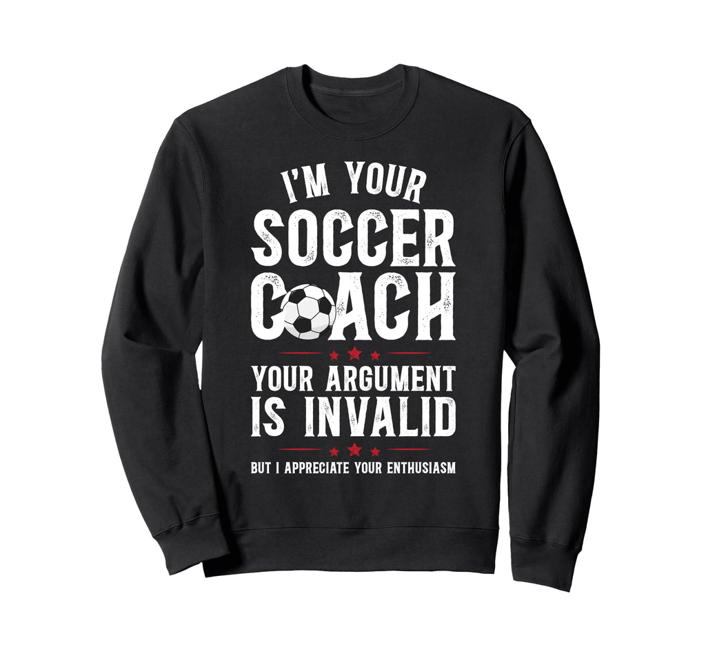 Im Your Soccer Coach Soccer Sweatshirt - Streetwear Style for Adults