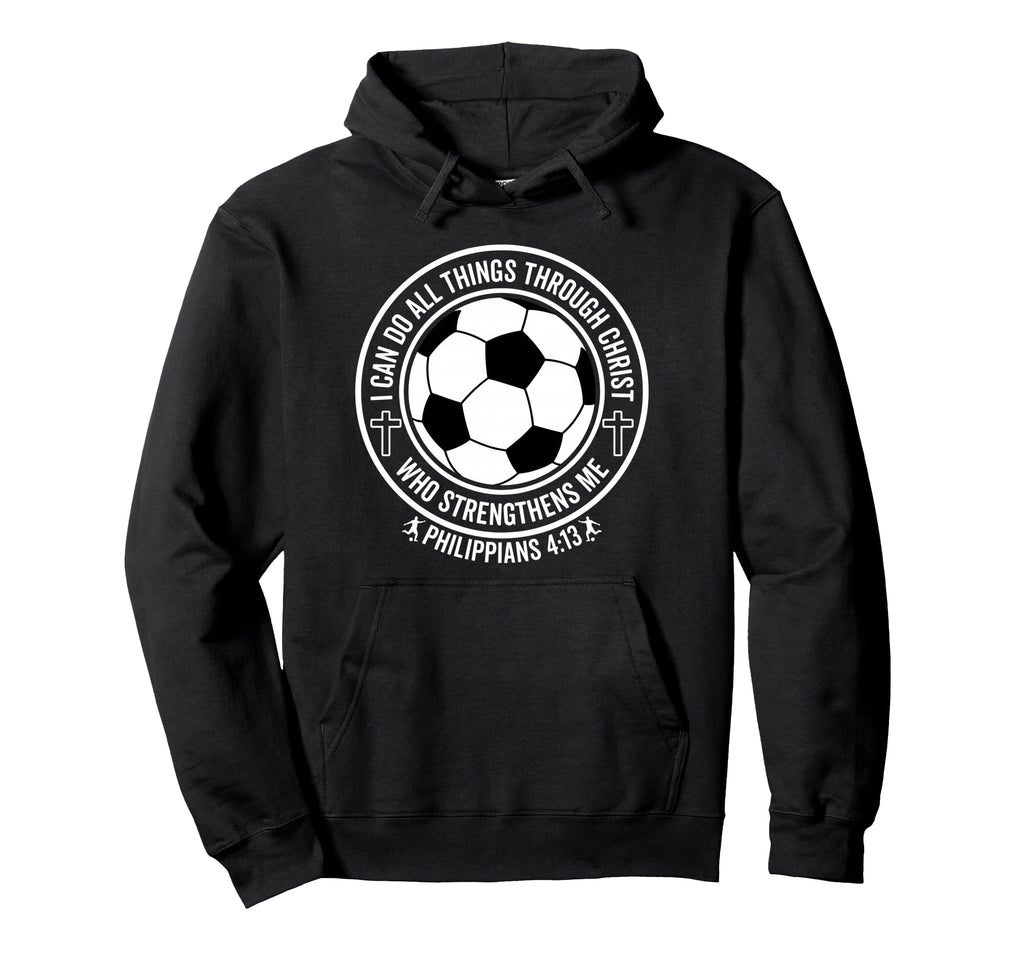 Soccer I Can Do All Things Through Hoodie - Streetwear Style for Adults