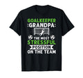 Funny Soccer Goalkeeper Grandpa Soccer T-Shirt - Unique Graphic Men Women