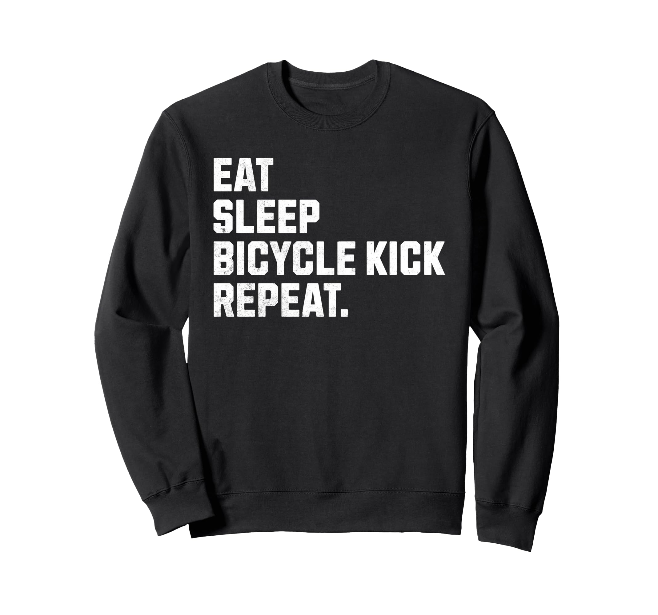 Eat Sleep Bicycle Kick Repeat Funny Sweatshirt - Trendy Graphic for Adults