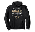 My Favorite Goalie Calls Me Teyze Hoodie - Graphic Print for Adults