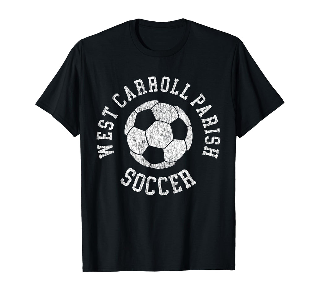 West Carroll Parish Soccer T-Shirt - Casual Everyday Wear Unisex