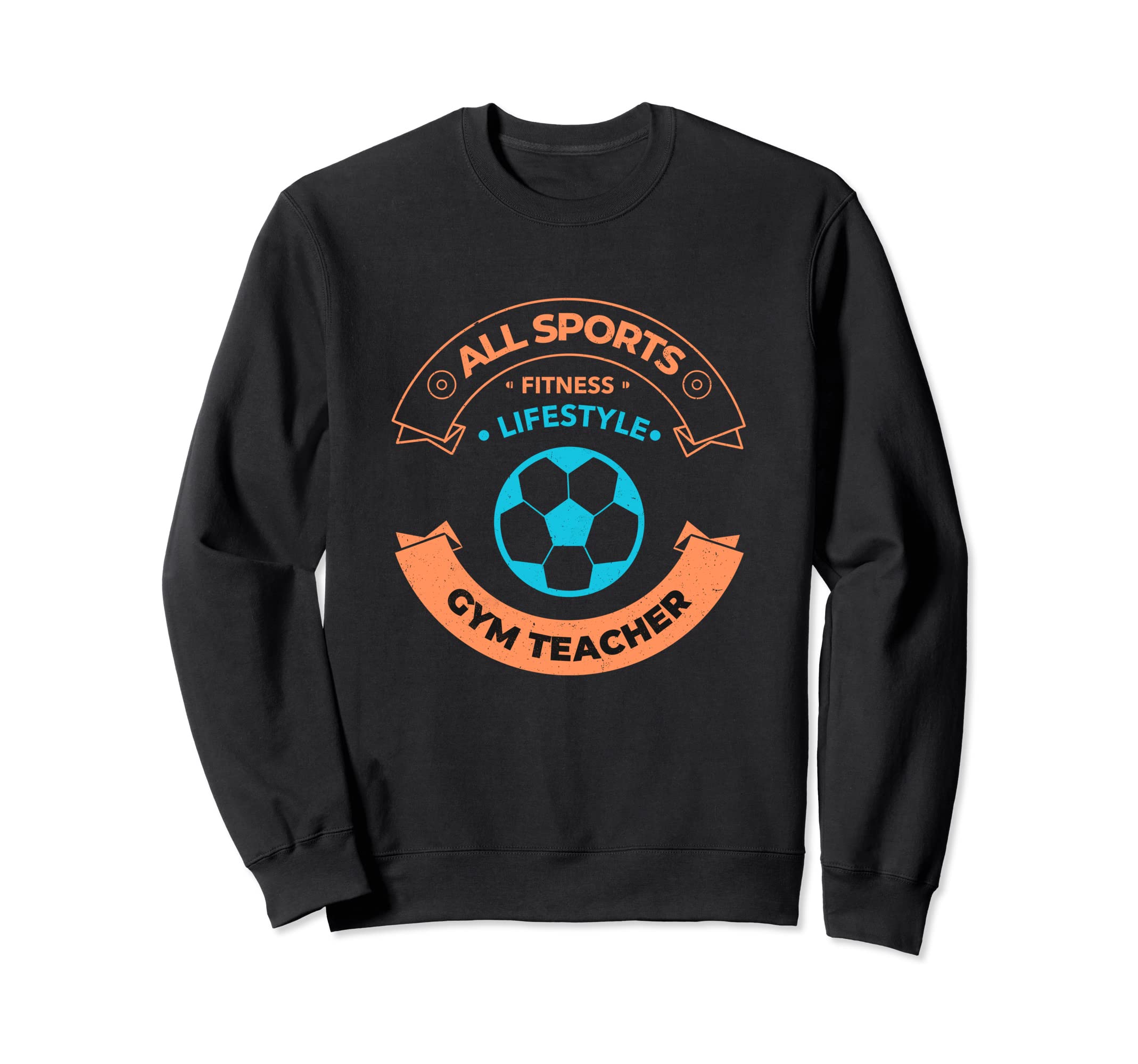 Gym Teacher School Soccer Coach Sweatshirt - Trendy Graphic for Adults