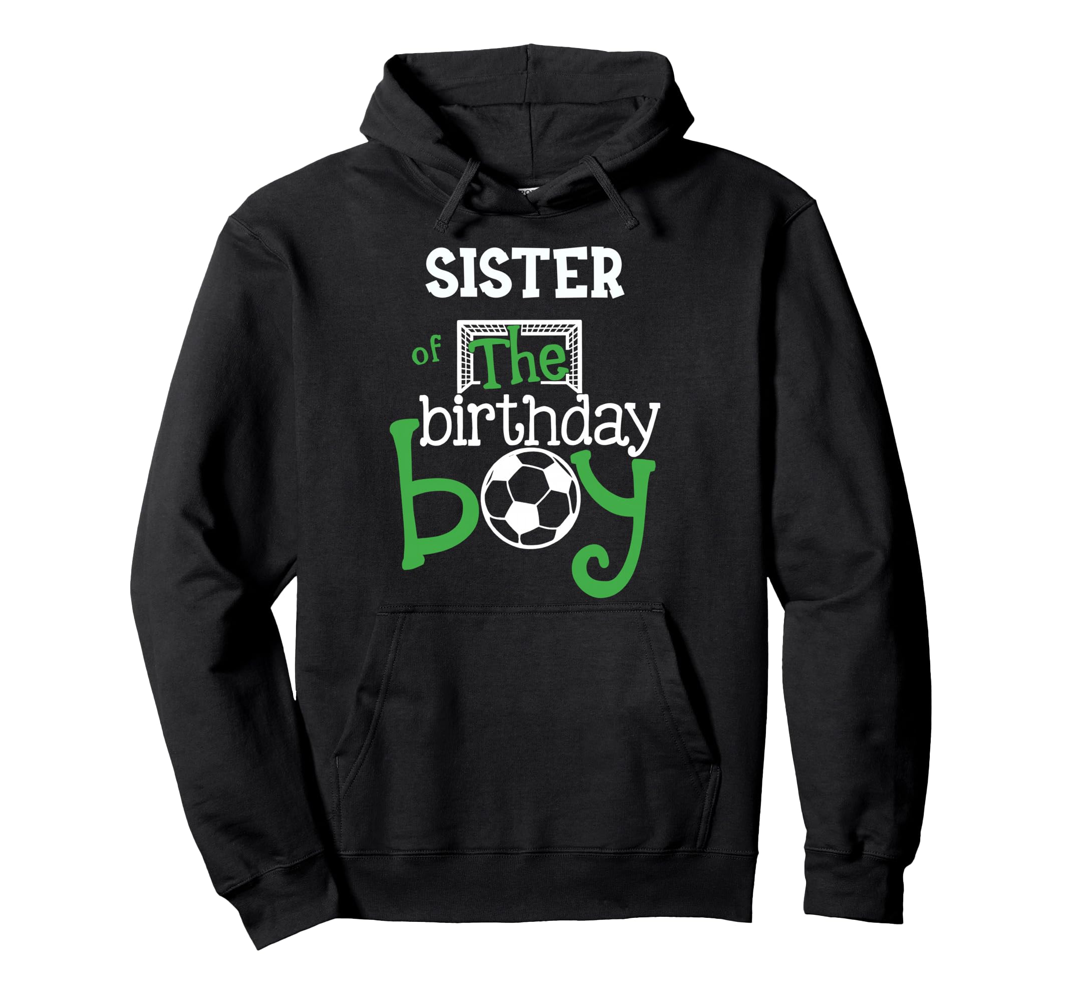Sister Birthday Soccer Player Hoodie - Streetwear Style for Adults