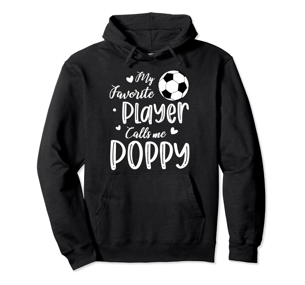 My Favorite Player Calls Me Poppy Soccer Hoodie - Streetwear Style Unisex