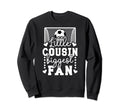 Little Cousin Soccer Goalie Cousin Sweatshirt - Novelty Apparel Unisex