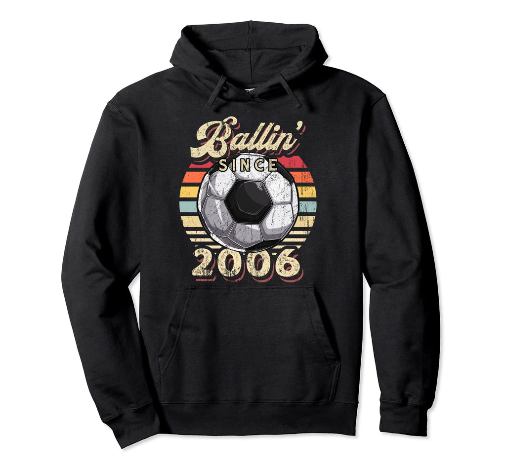 Ballin Since 2006 16Th Soccer Birthday Hoodie - Graphic Print Men Women