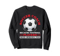Coaching Soccer Dad Coach Soccer Sweatshirt - Aesthetic Graphic Men Women