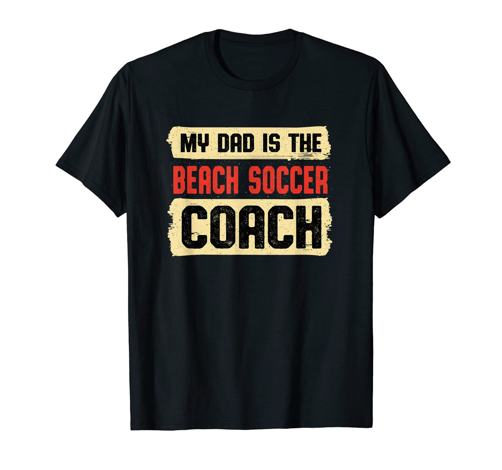 Dad Is Beach Soccer Coach Fathers Day T-Shirt - Custom Art Print Unisex