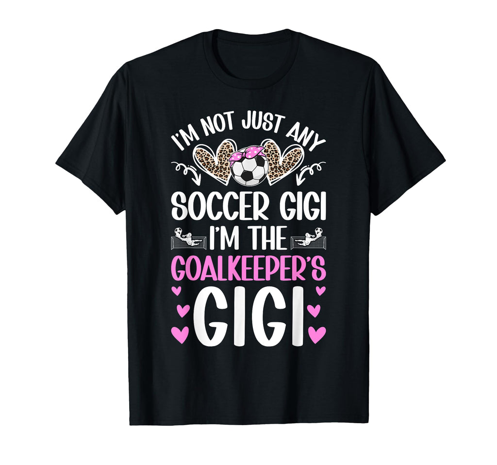 Im Soccer Goalkeeper Gigi Soccer Goalie T-Shirt - Custom Art Print Unisex