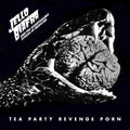 Jello Biafra And The Guantanamo School Of Medicine ‎– Tea Party Revenge Porn LP