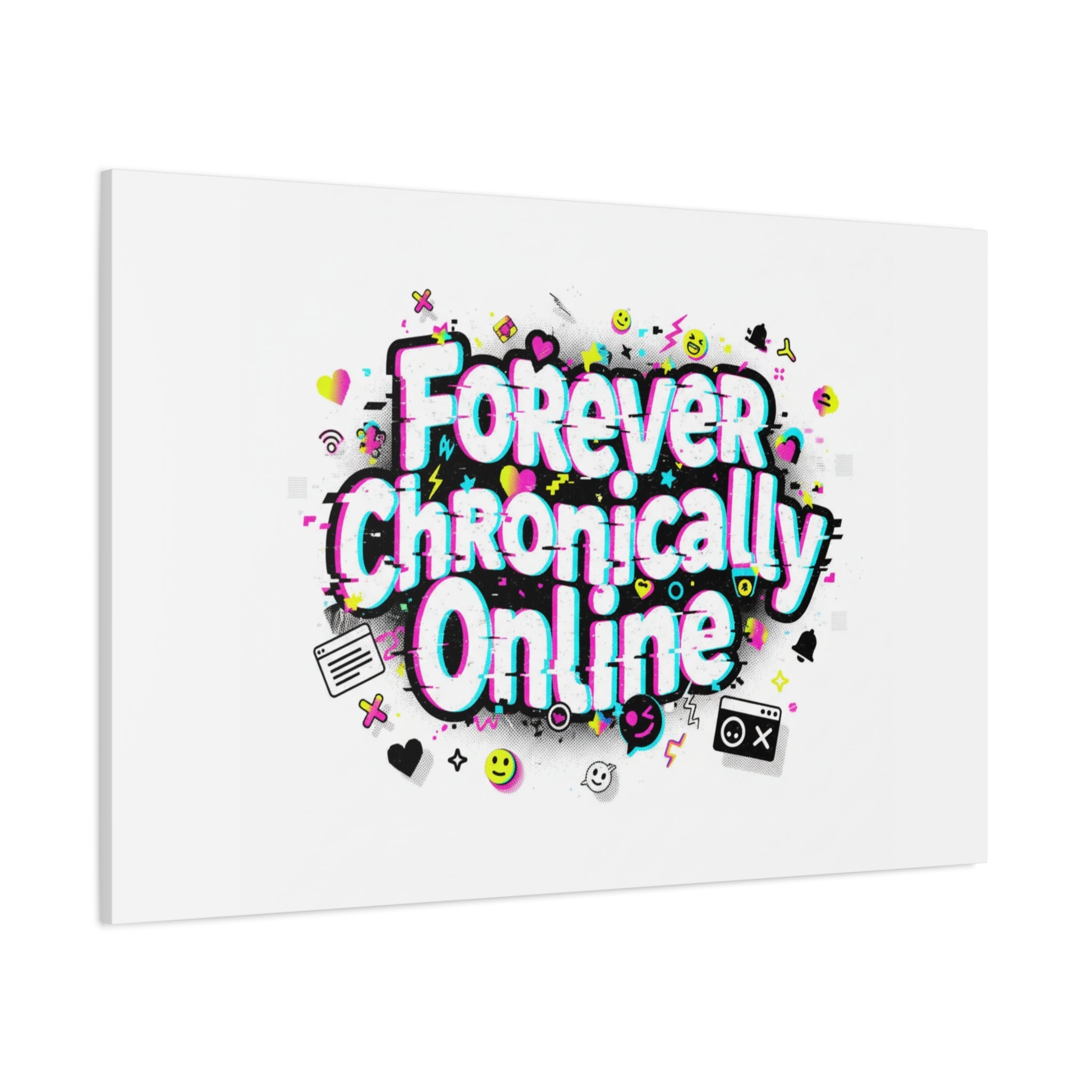 Forever Chronically Online Canvas | internet slang, brainrot meme