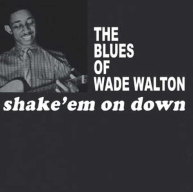 Wade Walton - Shake 'Em On Down - LP Vinyl