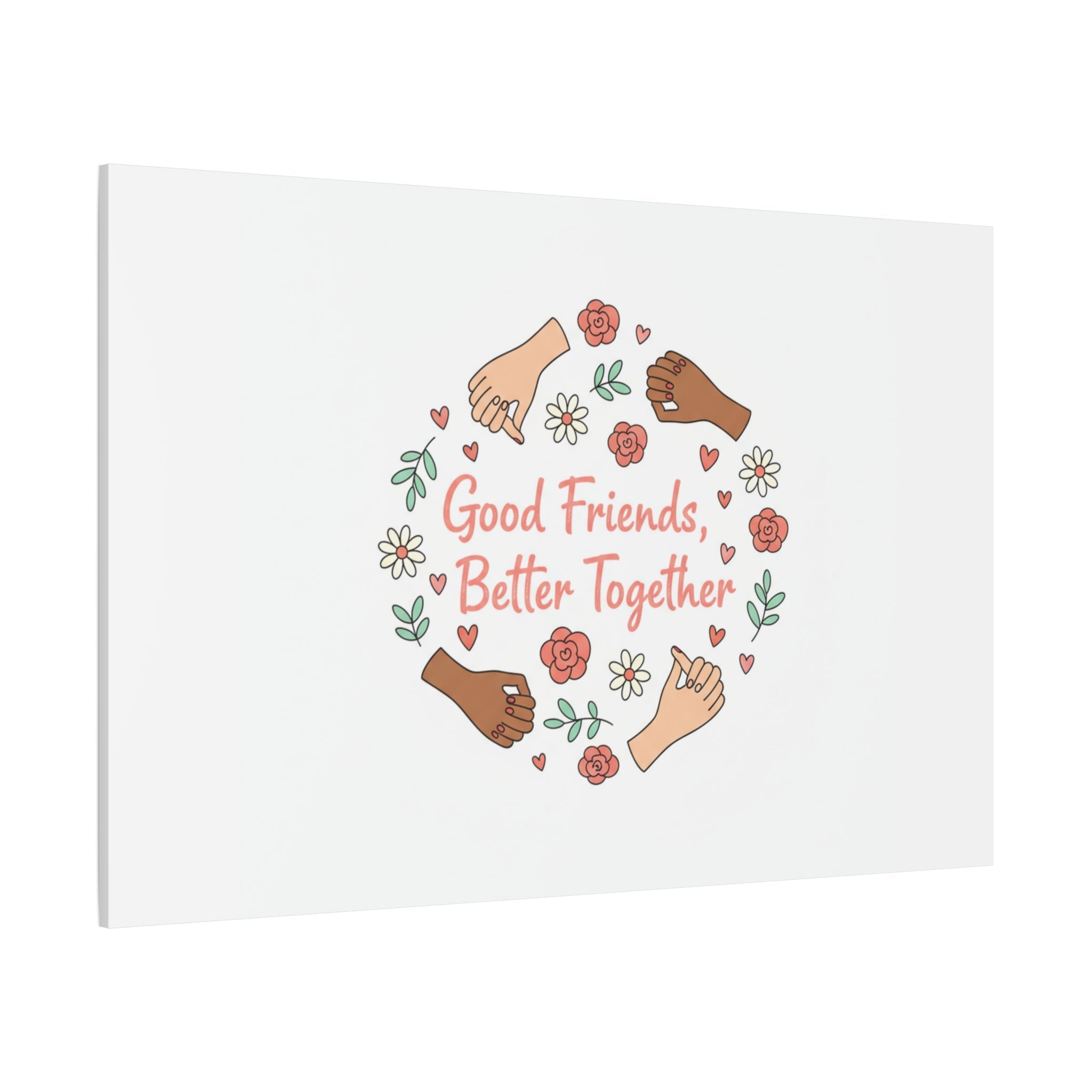 Good Friends Better Together Canvas | Friendship Valentine, Platonic Love
