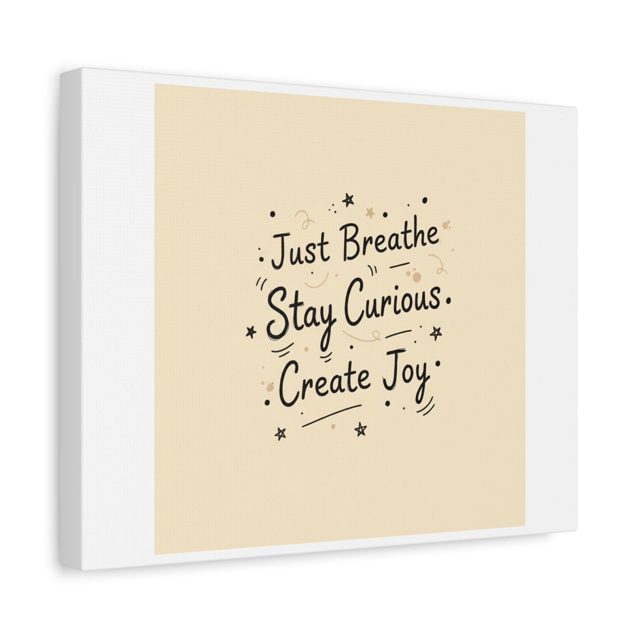 Just Breathe Stay Curious Create Joy Canvas | Messy Handwritten Typography, Doodle Text Art