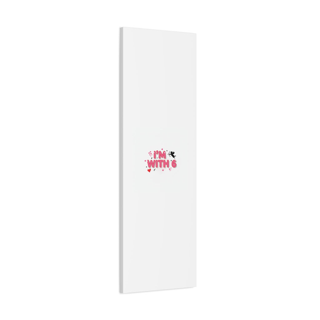 Valentine's 'I with 6 for 7' Meme Matte Canvas Art